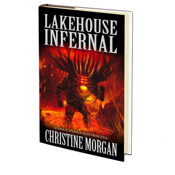 Lakehouse Infernal by Christine Morgan