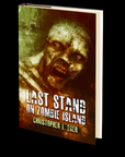 Last Stand on Zombie Island by Christopher Eger