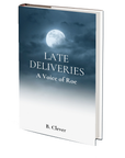 Late Deliveries: A Voice of Roe by B. Clever