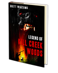 Legend of Kill Creek Woods by Brett Williams