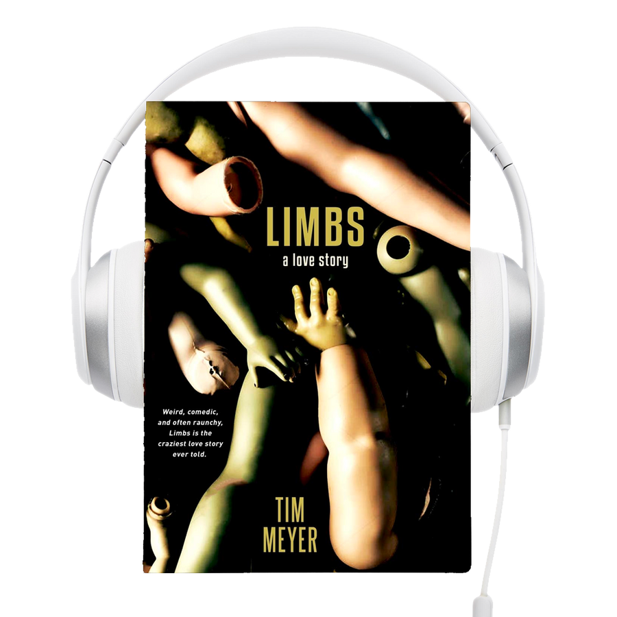 Limbs: A Love Story Audiobook by Tim Meyer