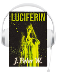 Luciferin Audiobook by J. Peter W.