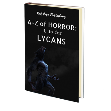L is for Lycans (A-Z of Horror - Book 12)