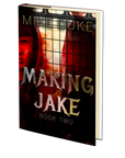 Making Jake: Ashley's Tale Book 2 by Mike Duke