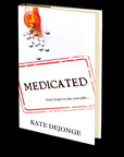 Medicated by Kate DeJonge