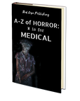 M is for Medical (A-Z of Horror Book 13)