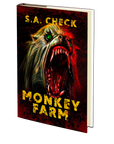 Monkey Farm by S.A. Check
