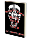 Mother Fucking Black Skull of Death (Revised Edition) by Matthew Vaughn
