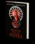 Mouth Full of Ashes by Briana Morgan