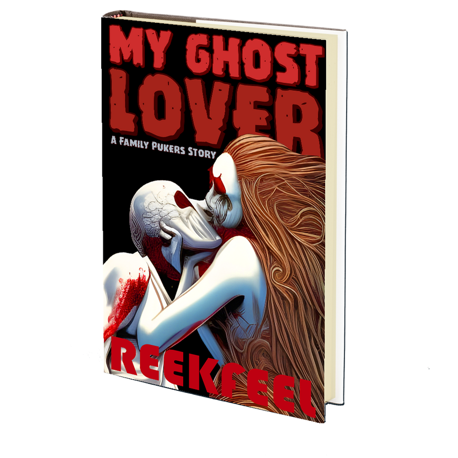 My Ghost Lover (A Family Pukers Story) by REEKFEEL