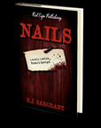 Nails by K.J. Sargeant