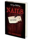 Nails by K.J. Sargeant