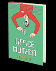 Office Mutant by Pete Risley