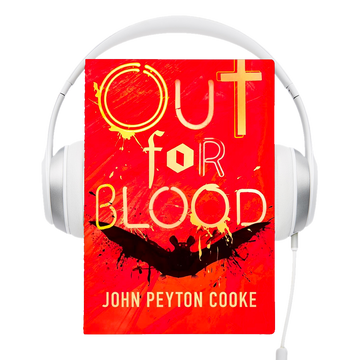 Out For Blood by John Peyton Cooke