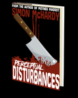Perceptual Disturbances by Simon McHardy