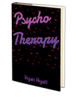 Psycho Therapy by Ryan Hyatt