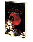 Reconstructing a Relationship by Micah Castle