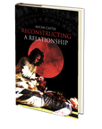 Reconstructing a Relationship by Micah Castle