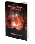 Remembering Camile by Kate DeJonge
