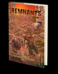 Remnants: Volume One Created by Stephen Coghlan