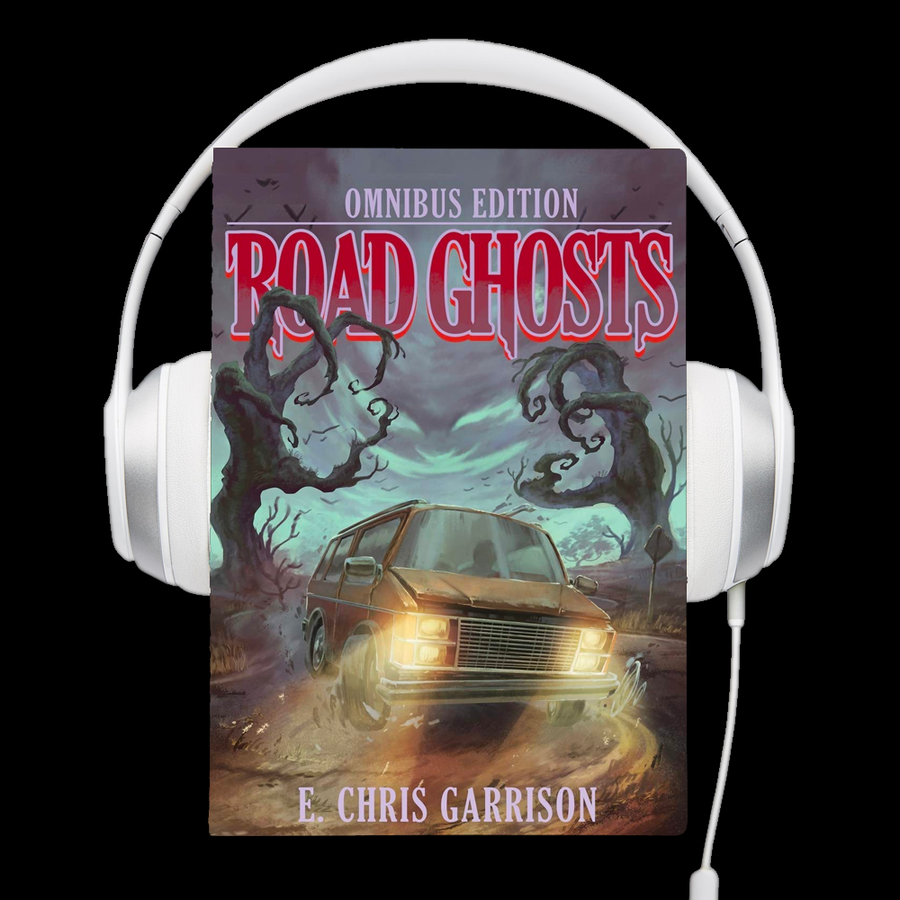 Road Ghosts: Omnibus Edition Audiobook by E. Chris Garrison