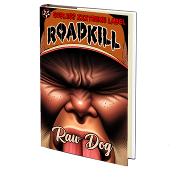 Roadkill by Raw Dog