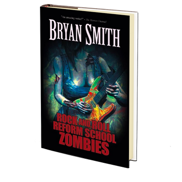 Rock And Roll Reform School Zombies by Bryan Smith