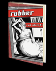 Rubber by Rob Ulitski
