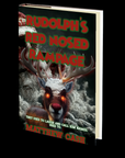 Rudolph's Red Nose Rampage by Matthew Cash