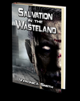 Salvation in the Wasteland: A Post Apocalypse Zombie Novel by Veronica Smith