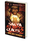 Santa Muerte Claus 2: North Pole Necrofest by R.J. Benetti