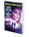 Sarah Killian: The Marching Tides by Mark Sheldon