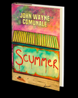 Scummer by John Wayne Comunale