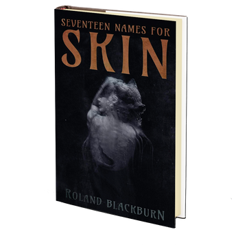 Seventeen Names for Skin by Roland Blackburn