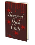 Severed Dick Chili by Allisha McAdoo