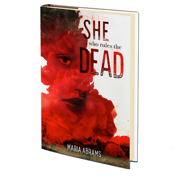 She Who Rules the Dead by Maria Abrams