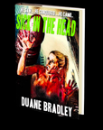 Sick in the Head by Duane Bradley
