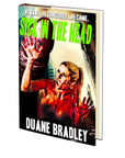 Sick in the Head by Duane Bradley