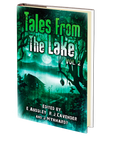 Tales from The Lake Vol.2 Edited by Joe Mynhardt, Emma Audsley, and RJ Cavender