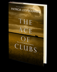 The Ace of Clubs: Part 3 of the Red Dog Conspiracy by Patricia Loofbourrow