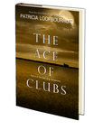 The Ace of Clubs: Part 3 of the Red Dog Conspiracy by Patricia Loofbourrow