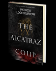 The Alcatraz Coup: A Prequel to the Red Dog Conspiracy by Patricia Loofbourrow