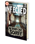 The Brain-Case Soiree (Infected Voices