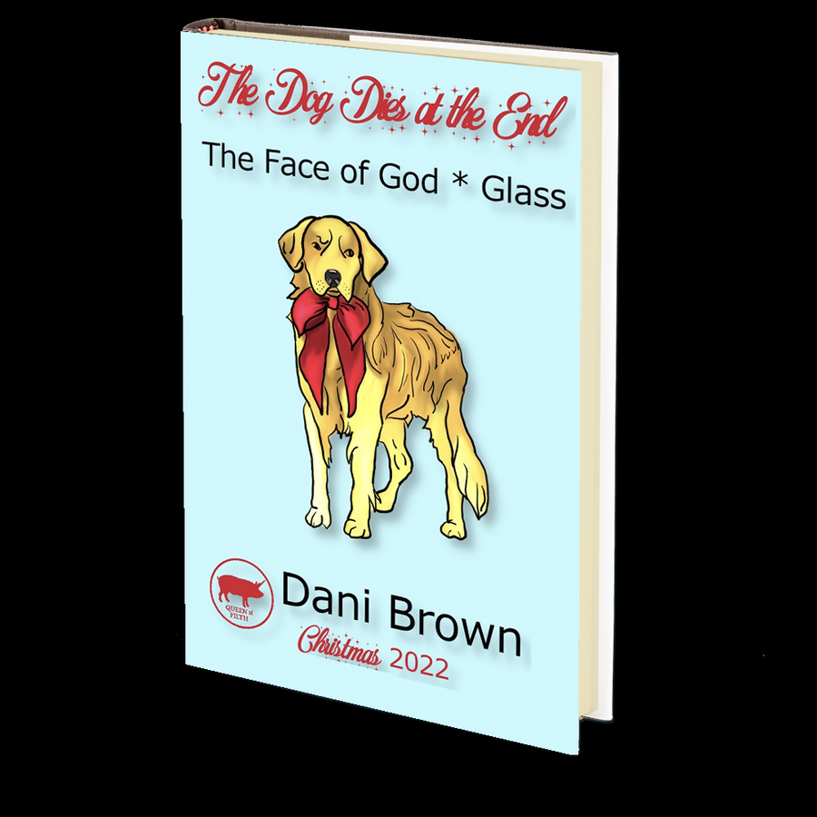 The Dog Dies at the End by Dani Brown