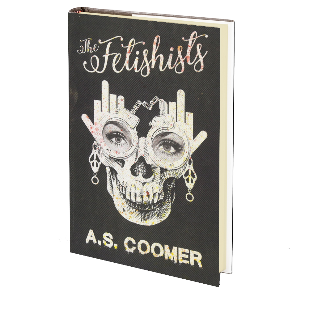 The Fetishists by Coomer, A. S.