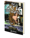 The Great Interruption Book 1: Leap Year by Jay Wilburn