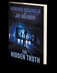 The Hidden Truth by Armand Rosamilia and Jay Wilburn