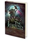 The Jewish Book of Horror Edited by Josh Schlossberg