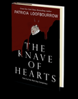 The Knave of Hearts: Part 9 of the Red Dog Conspiracy by Patricia Loofbourrow