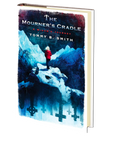 The Mourner's Cradle: A Widow’s Journey by Tommy B. Smith